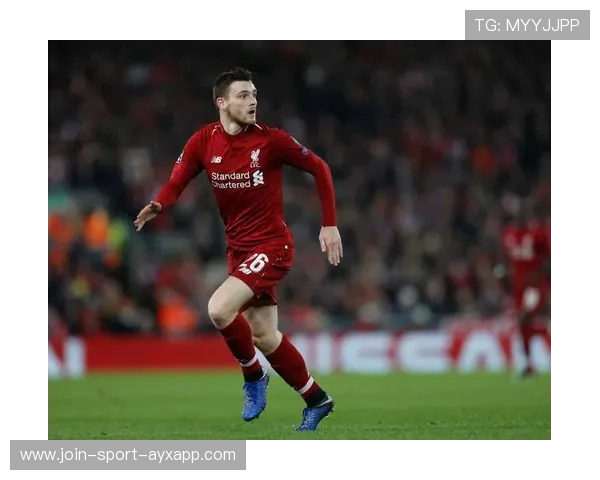 利物浦节奏连贯性再度提升,罗伯逊边线压制强烈